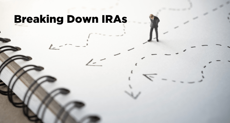 Breaking Down IRAs