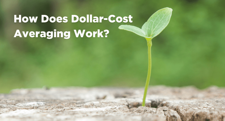 How Does Dollar-Cost Averaging Work?