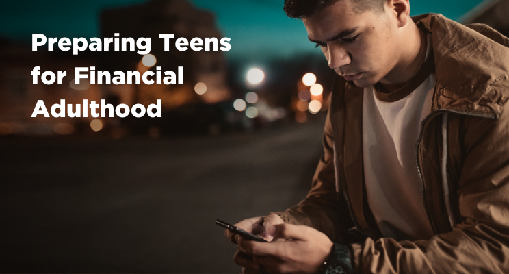 Preparing Teens for Financial Adulthood